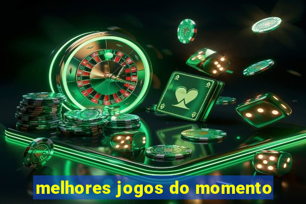 melhores jogos do momento