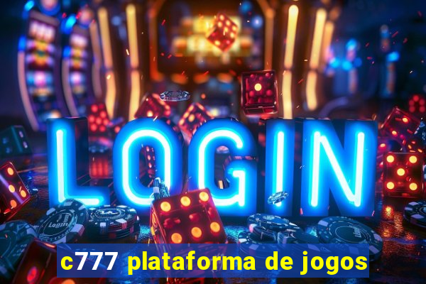 c777 plataforma de jogos