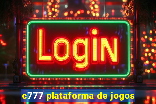 c777 plataforma de jogos