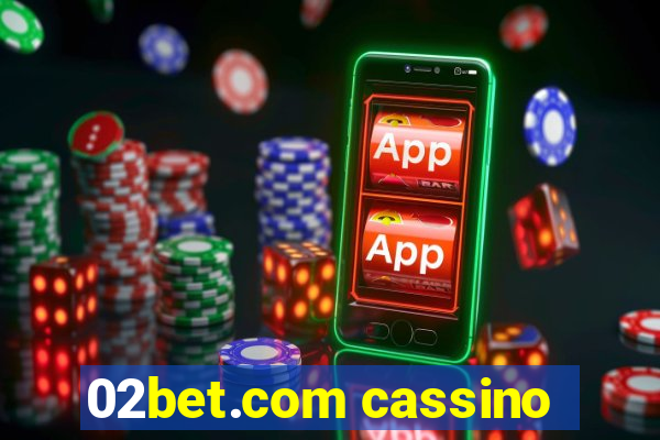 02bet.com cassino