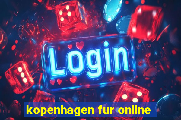 kopenhagen fur online