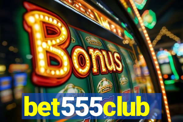 bet555club