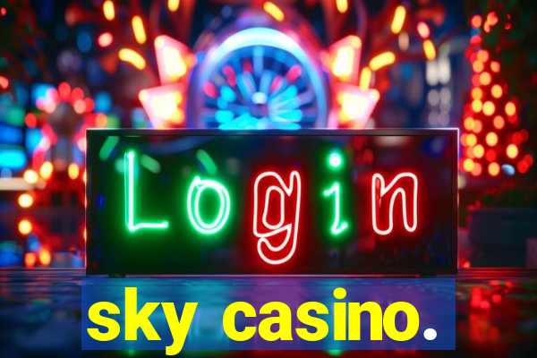 sky casino.