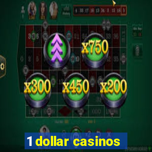 1 dollar casinos