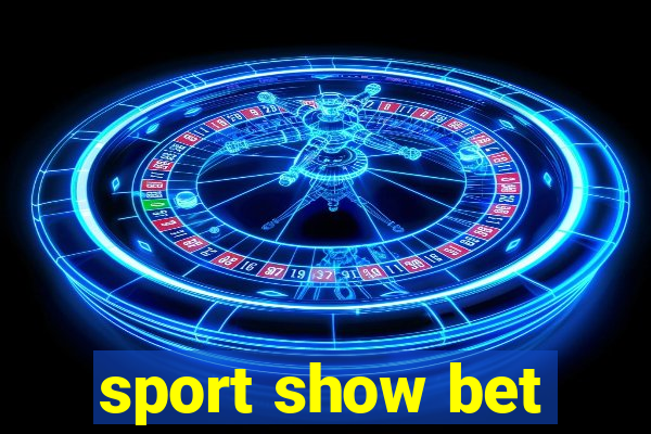 sport show bet