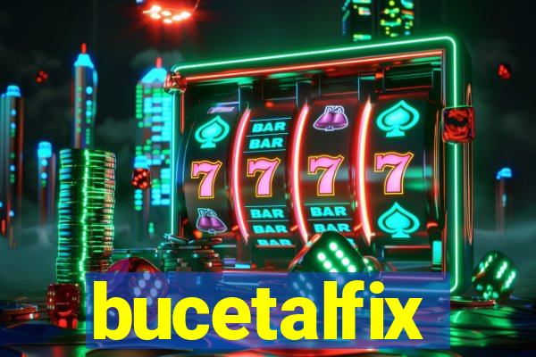 bucetalfix