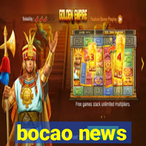 bocao news