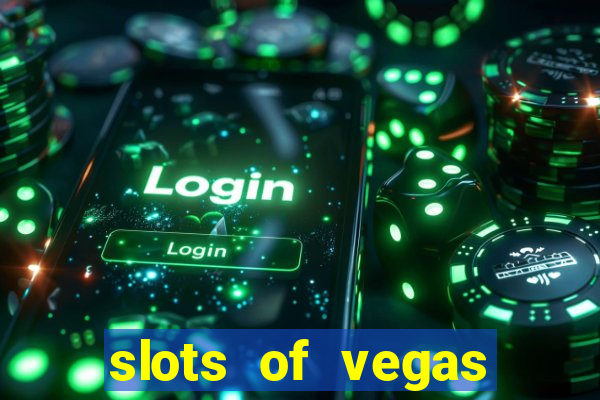 slots of vegas casino slots