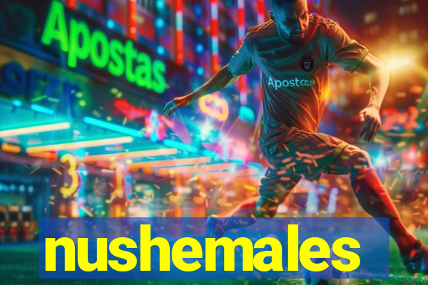 nushemales