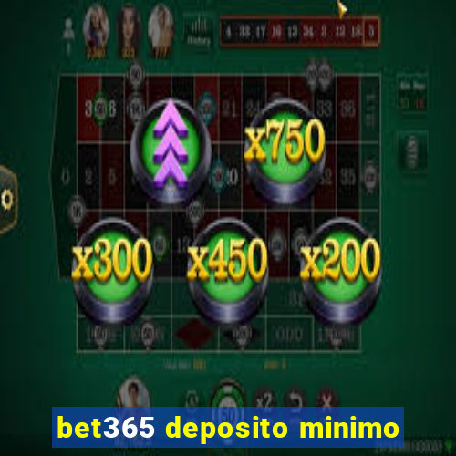 bet365 deposito minimo