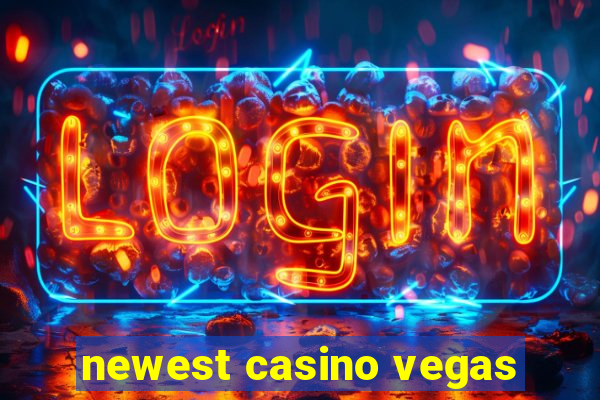 newest casino vegas