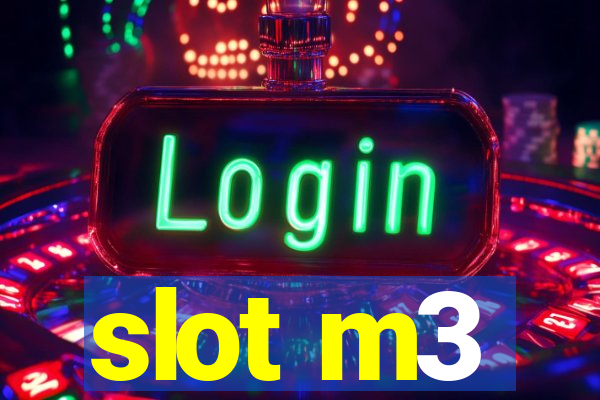 slot m3