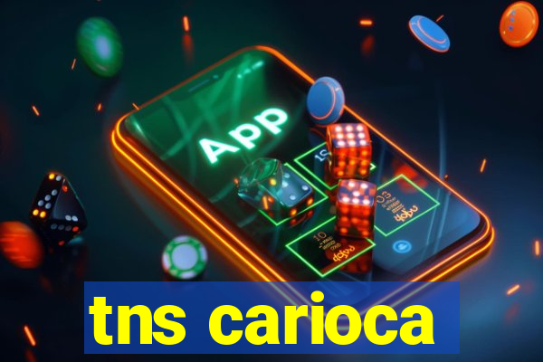 tns carioca