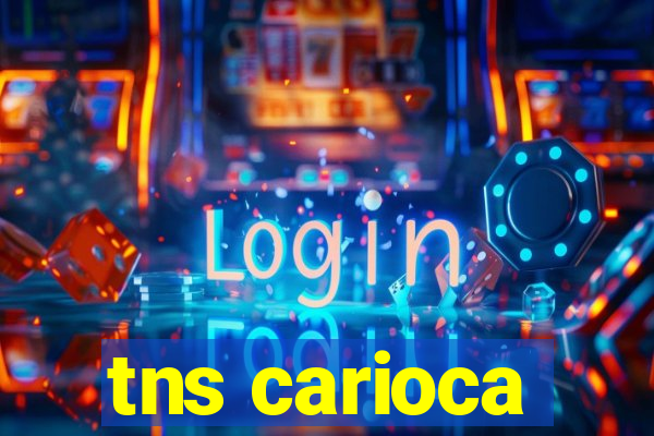 tns carioca