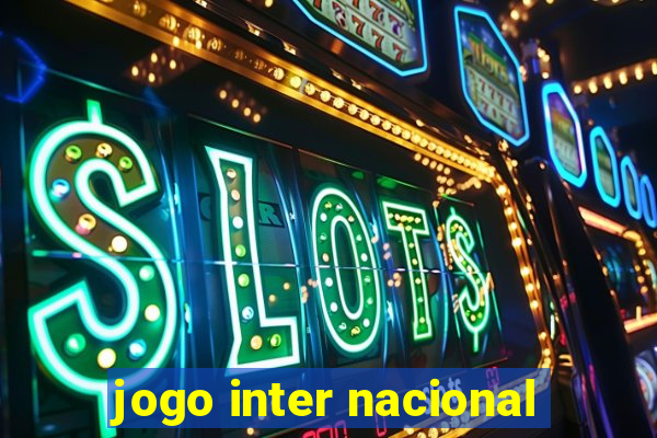 jogo inter nacional