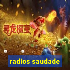 radios saudade