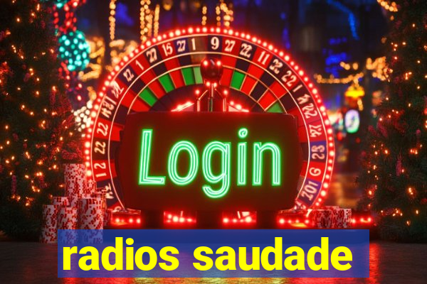 radios saudade