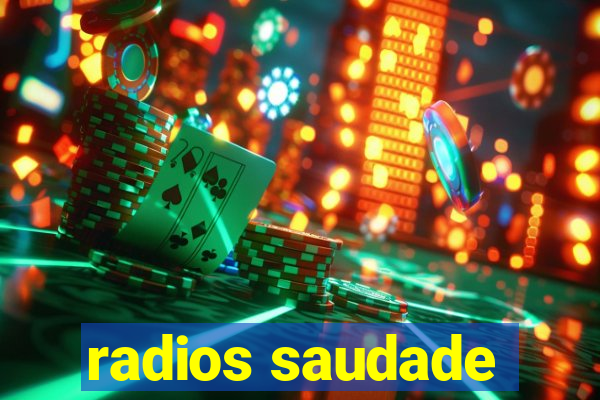 radios saudade