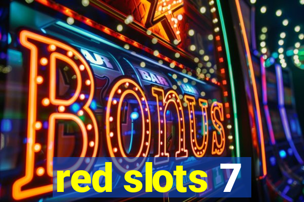 red slots 7