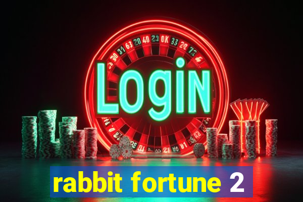 rabbit fortune 2