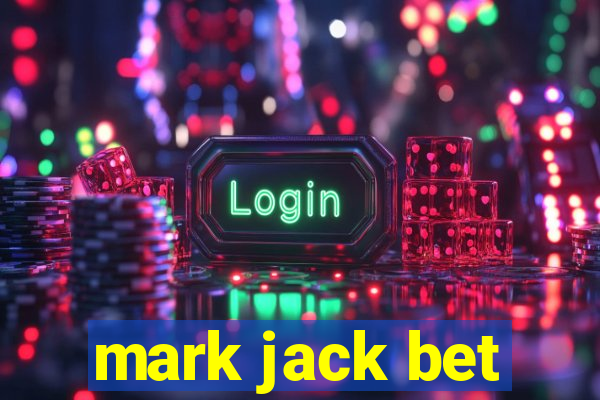 mark jack bet