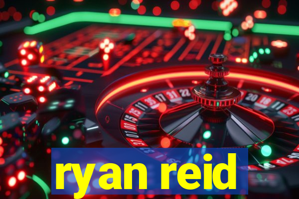 ryan reid