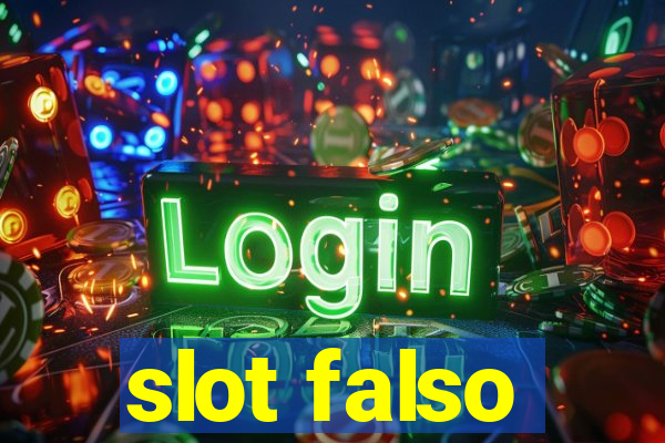 slot falso