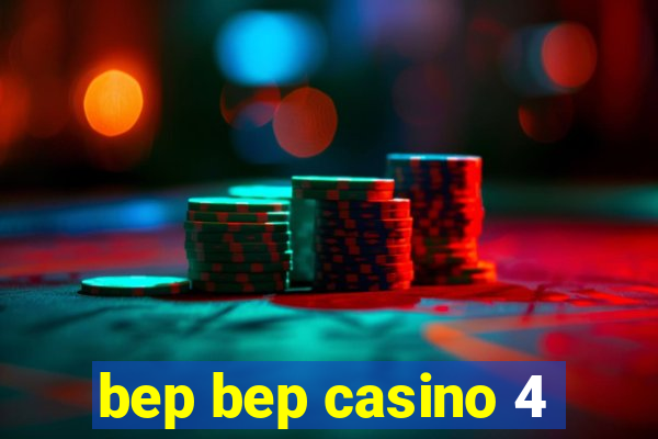 bep bep casino 4