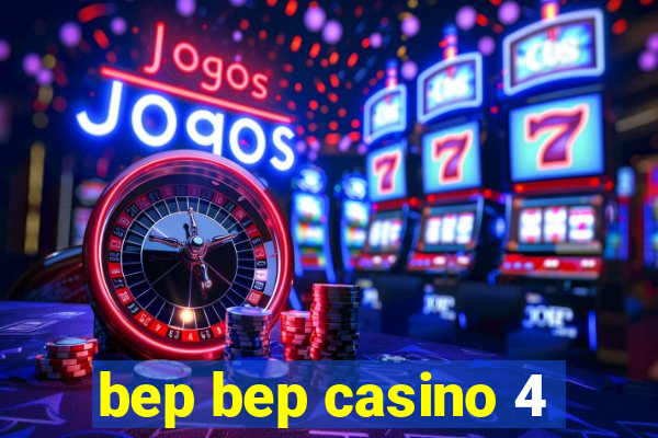 bep bep casino 4