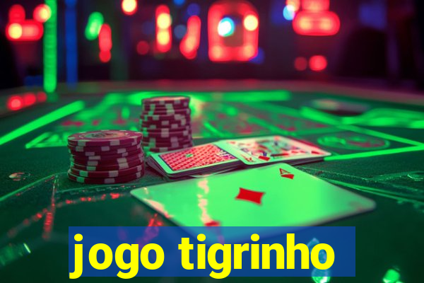 jogo tigrinho