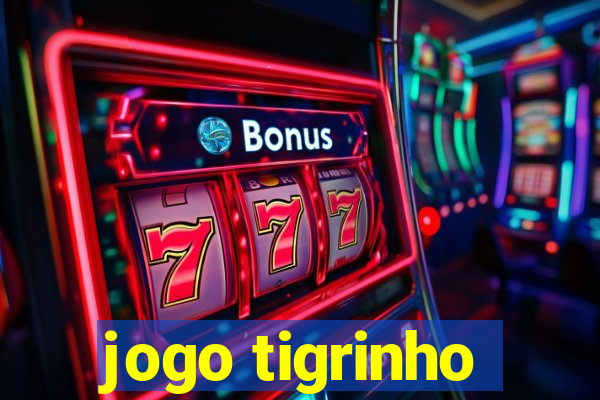 jogo tigrinho