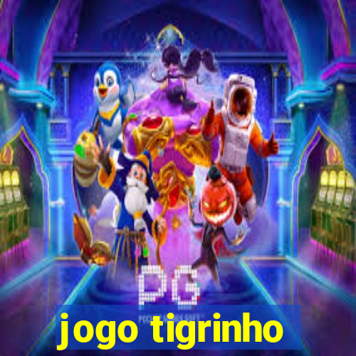 jogo tigrinho