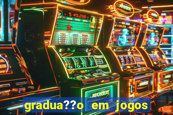 gradua??o em jogos digitais ead