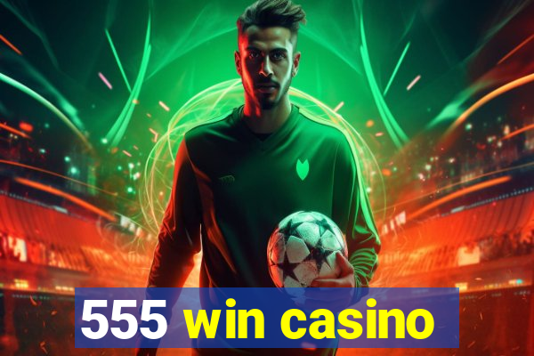 555 win casino