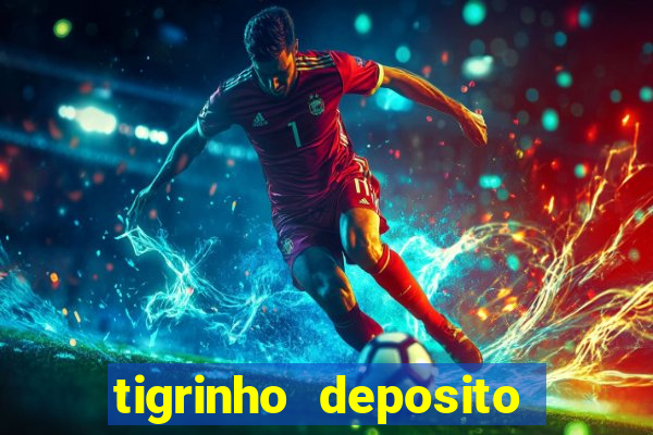 tigrinho deposito de 1 real