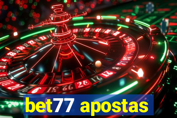 bet77 apostas