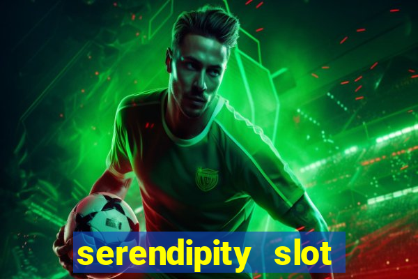 serendipity slot free play