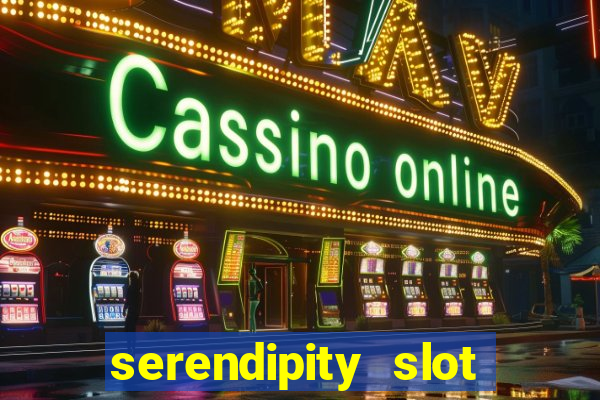 serendipity slot free play