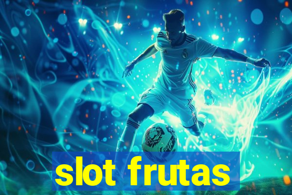 slot frutas