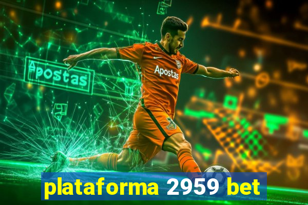 plataforma 2959 bet