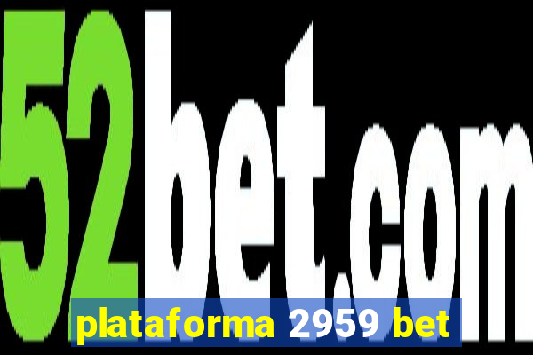 plataforma 2959 bet