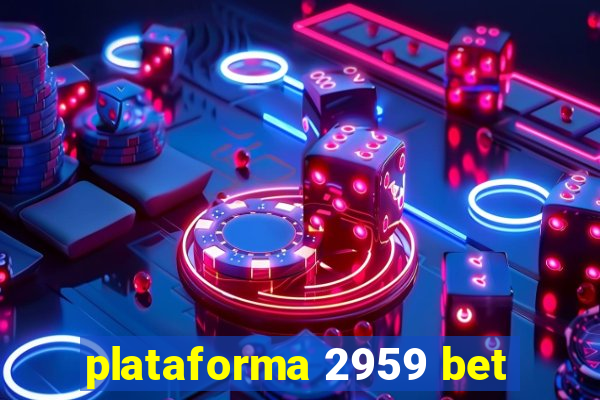 plataforma 2959 bet