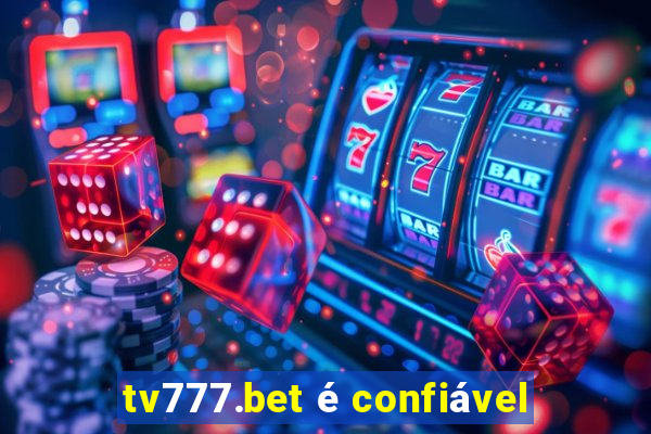 tv777.bet é confiável