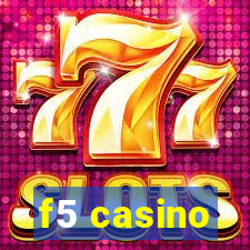 f5 casino