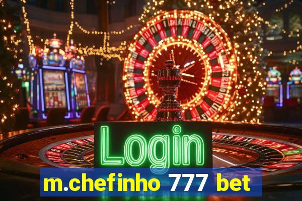 m.chefinho 777 bet