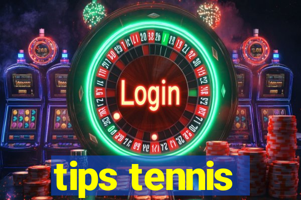 tips tennis