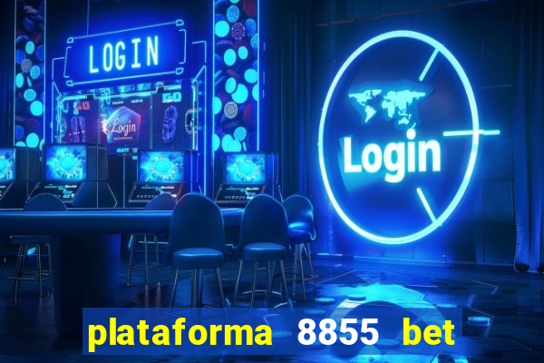 plataforma 8855 bet é confiável