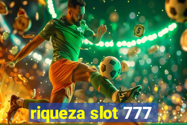 riqueza slot 777