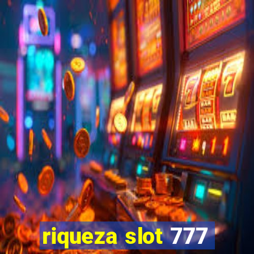 riqueza slot 777