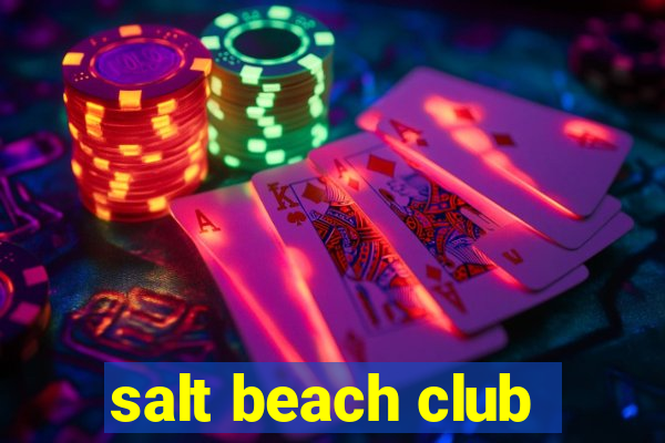 salt beach club